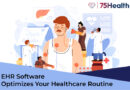 EHR-Software-Optimizes-Your-Healthcare-Routine